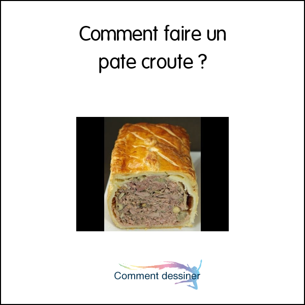 Comment faire un pate croute